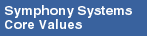 Symphony Systems Core Values